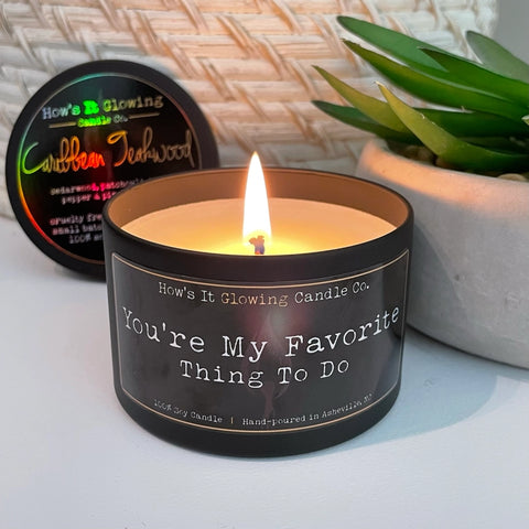 You're My Favorite Thing To Do Soy Candle