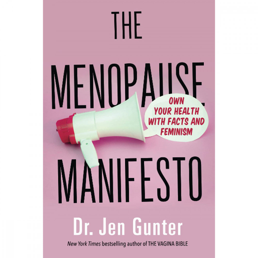 The Menopause Manifesto: Own Your Health with Facts and Feminism